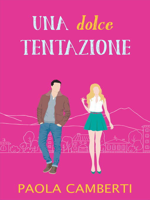 Title details for Una dolce tentazione by Paola Camberti - Available